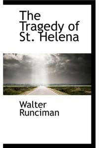 The Tragedy of St. Helena