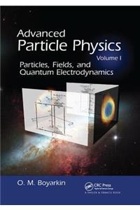 Advanced Particle Physics Volume I