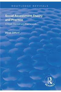 Social Assessment Theory and Practice: A Multi-Disciplinary Framework