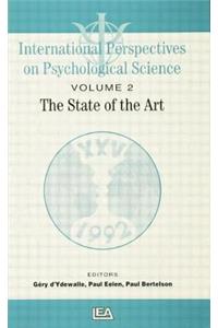 International Perspectives on Psychological Science, II: The State of the Art