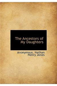 The Ancestors of My Daughters
