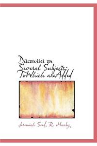 Discourses on Several Subjects