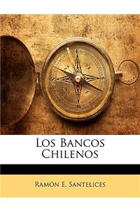Los Bancos Chilenos