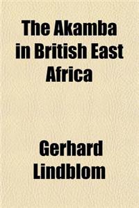 The Akamba in British East Africa