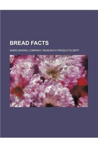 Bread Facts