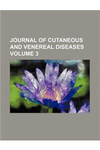 Journal of Cutaneous and Venereal Diseases Volume 3