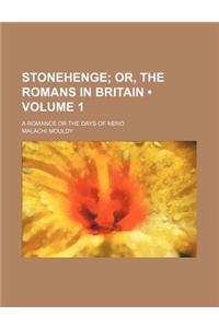 Stonehenge (Volume 1); Or, the Romans in Britain. a Romance or the Days of Nero