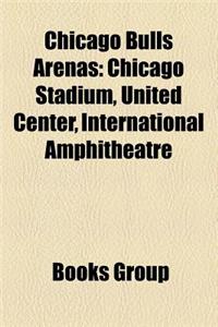 Chicago Bulls Arenas