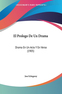 El Prologo De Un Drama