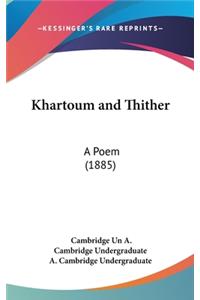 Khartoum and Thither