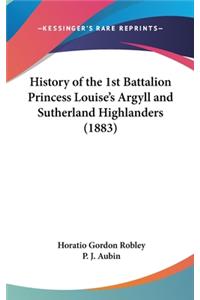 History of the 1st Battalion Princess Louise's Argyll and Sutherland Highlanders (1883)