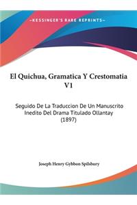 El Quichua, Gramatica Y Crestomatia V1