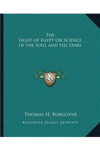 Light of Egypt Or Science of the Soul and the Stars