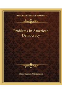 Problems In American Democracy