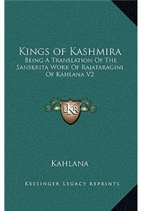 Kings of Kashmira: Being A Translation Of The Sanskrita Work Of Rajataragini Of Kahlana V2