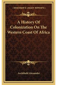 History Of Colonization On The Western Coast Of Africa