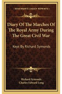 Diary of the Marches of the Royal Army During the Great Civil War