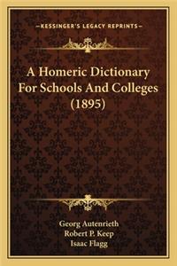 Homeric Dictionary for Schools and Colleges (1895) a Homeric Dictionary for Schools and Colleges (1895)