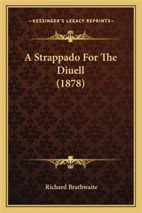 Strappado for the Diuell (1878)