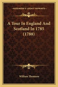 Tour In England And Scotland In 1785 (1788)