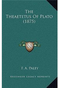 The Theaetetus of Plato (1875)