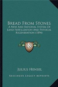 Bread From Stones