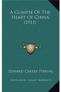 A Glimpse Of The Heart Of China (1911)