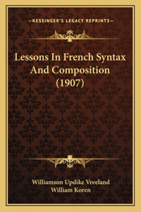 Lessons In French Syntax And Composition (1907)