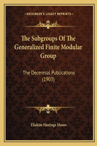 Subgroups Of The Generalized Finite Modular Group