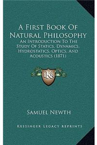 A First Book Of Natural Philosophy