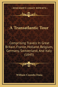 A Transatlantic Tour