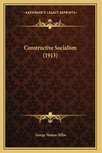 Constructive Socialism (1913)