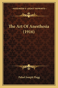 The Art Of Anesthesia (1916)