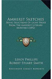 Amherst Sketches