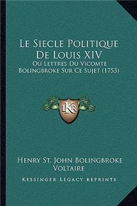 Le Siecle Politique De Louis XIV