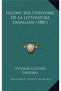 Lecons Sur L'Histoire De La Litterature Francaise (1887)