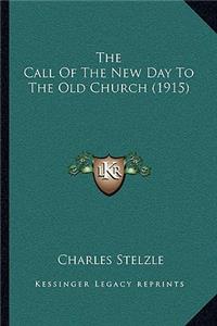 Call Of The New Day To The Old Church (1915)