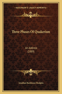 Three Phases Of Quakerism