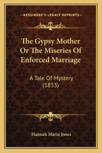 The Gypsy Mother Or The Miseries Of Enforced Marriage