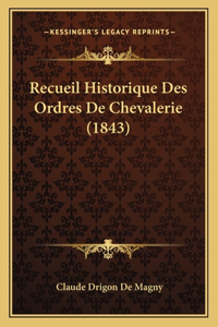 Recueil Historique Des Ordres De Chevalerie (1843)