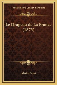 Le Drapeau de La France (1873)