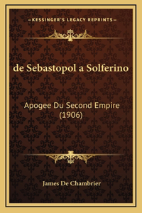 de Sebastopol a Solferino: Apogee Du Second Empire (1906)