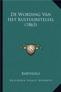de Wording Van Het Kultuurstelsel (1863)
