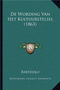 de Wording Van Het Kultuurstelsel (1863)