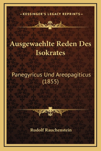 Ausgewaehlte Reden Des Isokrates