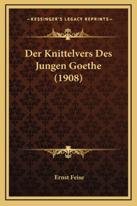 Der Knittelvers Des Jungen Goethe (1908)