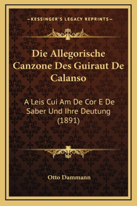 Die Allegorische Canzone Des Guiraut De Calanso