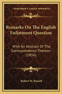 Remarks On The English Enlistment Question