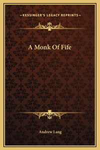 A Monk Of Fife
