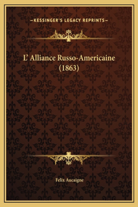 L' Alliance Russo-Americaine (1863)
